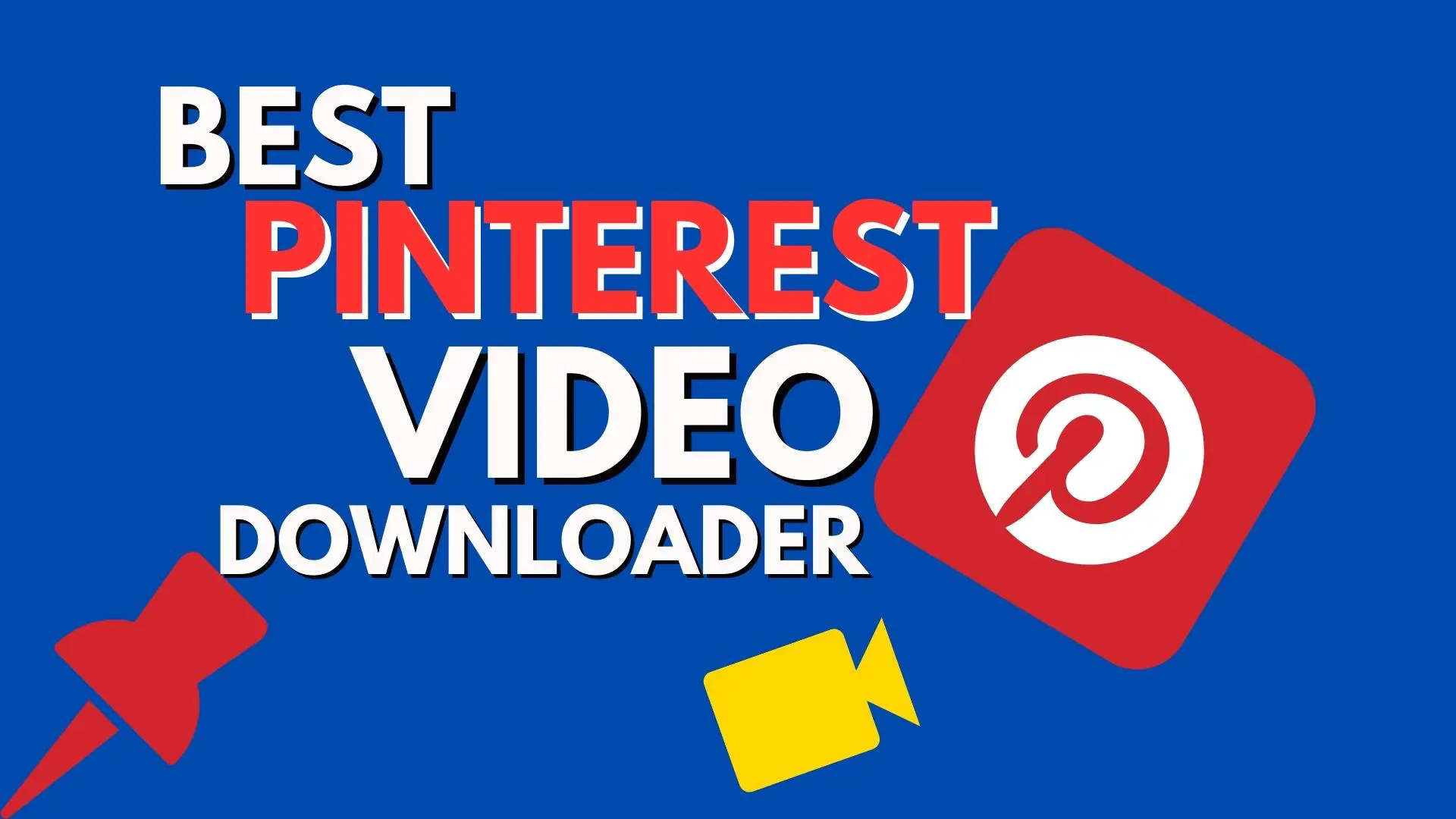 Best Pinterest Video Downloader: How to Download Video and Image