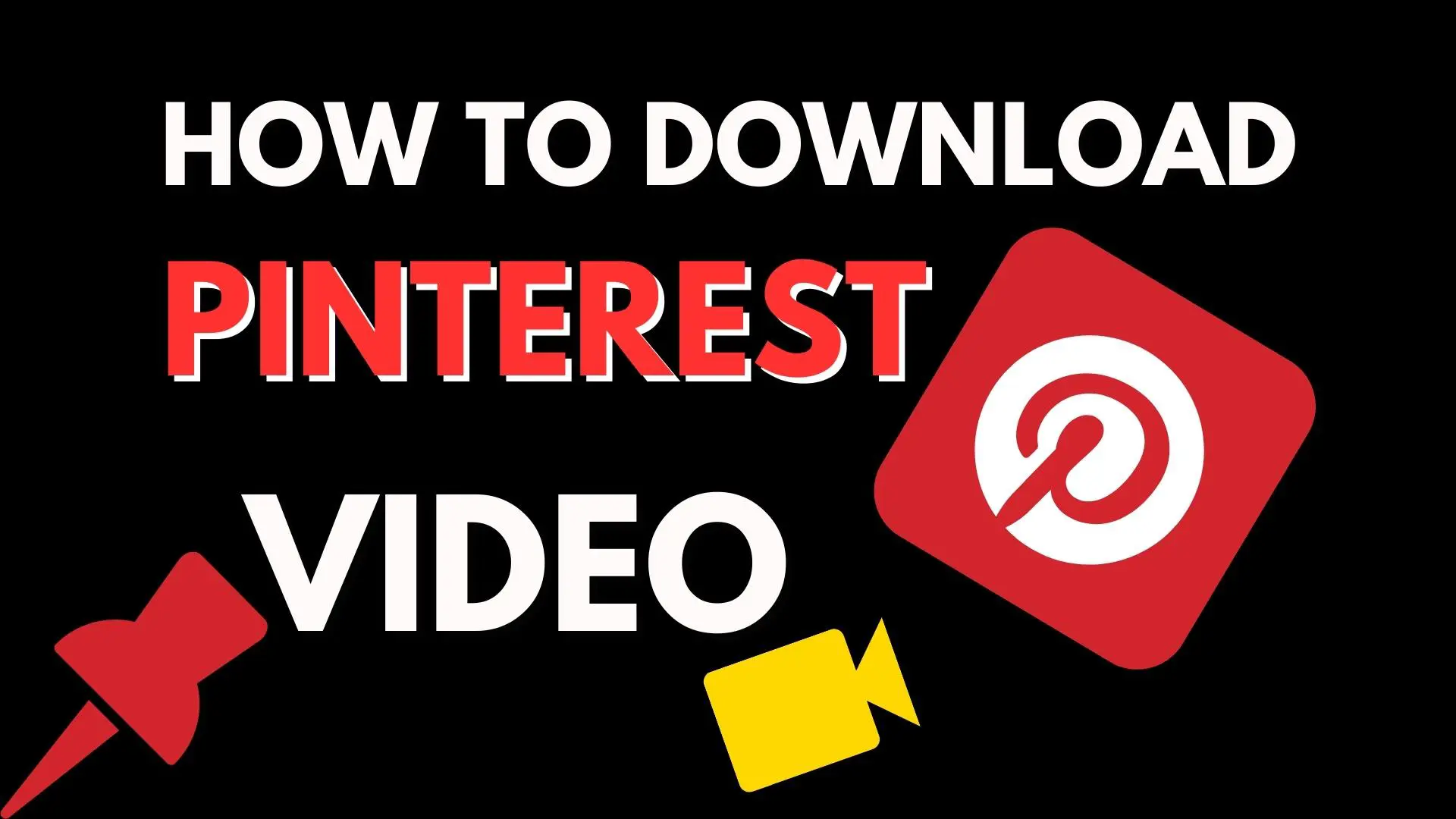 How to Download Pinterest Videos: Your Ultimate Guide